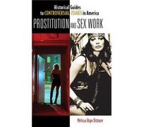 Prostitution and Sex Work - Melissa Hope Ditmore - Bloomsbury Publishing Plc - Livre en Anglais - Hardback Melissa Hope DitmoreMelissa Hope Ditmore (Auteur)