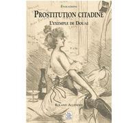 Prostitution citadine Roland Allender (Auteur)