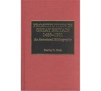 Prostitution in Great Britain 1485-1901 Stanley D. Nash (Auteur)