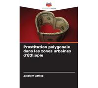 Prostitution polygonale dans les zones urbaines d'Éthiopie