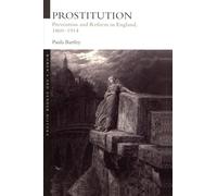 Dr Paula Bartley – Prostitution : Prévention et réforme en Angleterre, 1860-1914