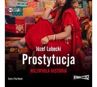 Prostitution Une histoire remarquable - Józef Lubecki (Hörbuch auf Polnisch)