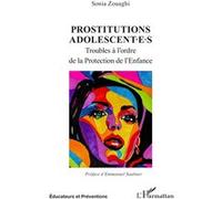 Prostitutions adolescent·e·s Sonia Zouaghi (Auteur), Emmanuel Saulnier (Préface)