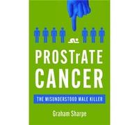 PROSTrATE CANCER by Graham Sharpe Graham Sharpe (Auteur)