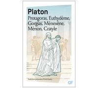 Protagoras, Euthydème, Gorgias, Ménexène, Ménon, Cratyle – Flammarion
