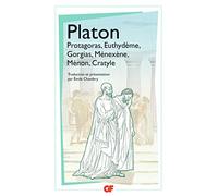 Protagoras, Euthydème, Gorgias, Ménéxène, Ménon, Cratyle
