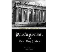 PROTAGORAS, OU LES SOPHISTES