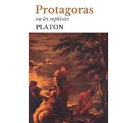 Protagoras (Platon): édition intégrale annotée