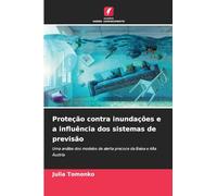 Proteção contra inundações e a influência dos sistemas de previsão