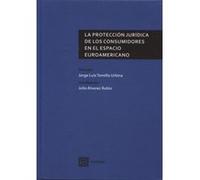 Proteccion Juridica Consumidores En Espacio Euroamericano - [Livre en VO] Tomillo, Jorge Luis (Auteur)