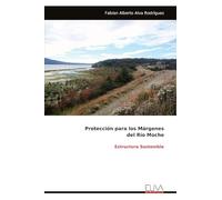 Protección para los Márgenes del Río Moche: Estructura Sostenible