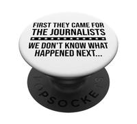 Protect Freedom of Speech First They Came for The Journalist PopSockets PopGrip Adhésif