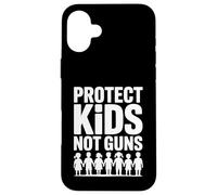 Protect Kids Not Guns Anti Gun Violence Coque pour iPhone 16 Plus