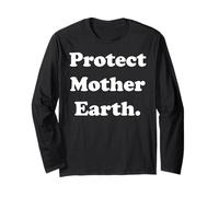Protect Mother Earth Eco-Friendly Message Manche Longue