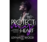 Protect my heart: Ein Bodyguard zwischen Kontrolle und Leidenschaft: Gay Romance