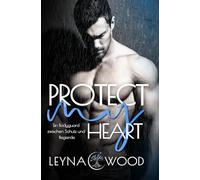 Protect my heart: Ein Bodyguard zwischen Schutz und Begierde: Gay Romance