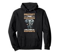 Protect Your Children Like A Herd of Elephants Sweat à Capuche