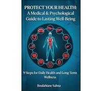 Protect Your Health: A Medical & Psychological Guide to Lasting Well-Being