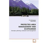 Protected Area Management And Ecotourism: Concepts, Planning, Evaluation And Management