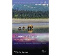 Protected Areas by John G. Robinson Lucas N Joppa, Jonathan E M Bailie, John G Robinson (Auteur)