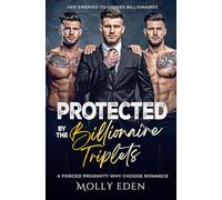 Protected by the Billionaire Triplets: A Forced Proximity Why Choose Romance