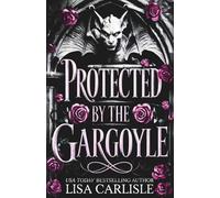 Protected by the Gargoyle: Discreet Cover: A fated mates gargoyle protector romance