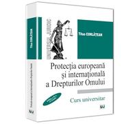 Protectia europeana si internationala a drepturilor omului Ed.2 - Titus Corlatean