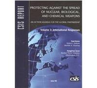Protecting Against the Spread of Nuclear, Biological, and Chemical Weapons, Csis Report