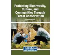 Protecting Biodiversity, Culture, and Communities Through Forest Conservation