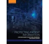 Protecting Patient Information - [Version Originale] Paul Cerrato (Auteur)