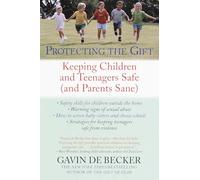 Protéger le don – Garder enfants et adolescents en sécurité (et parents sereins)