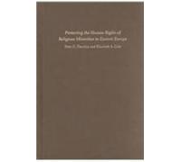 Protecting The Human Rights Of Religious Minorities In Eastern Europe: Human Rights Law, Theory, And Practice