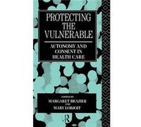 Protecting the Vulnerable by Margaret Brazier Brazier, M. (Auteur)