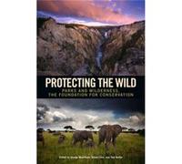 Protecting The Wild: Parks And Wilderness, The Foundation For Conservation (Paperback) George Wuerthner, Eileen Crist, Tom Butler (Auteur)