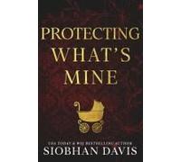 Protecting What's Mine (Alternate Cover)