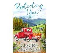 Protecting You: A Small Town Romance Origin Story