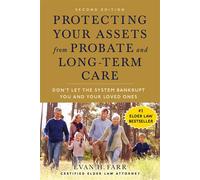 Protecting Your Assets from Probate and Long-Term Care (Second Edition) Don't Let the System Bankrupt You and Your Loved Ones - Evan H. Farr - Allworth - ebook (ePub) - Livre