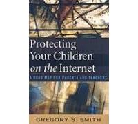 Protecting Your Children On The Internet