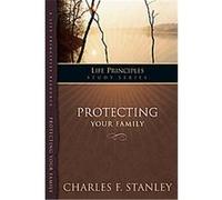 Protecting Your Family, Life Principles Study Series Charles Stanley (Auteur)