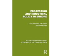 Protection and Industrial Policy in Europe