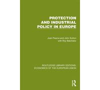 Protection and Industrial Policy in Europe - Joan Pearce - Routledge - ebook (ePub) - Livre
