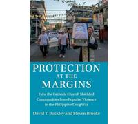 Protection at the Margins: How the Catholic Church Shielded Communities from Populist Violence in the Philippine Drug War