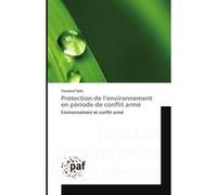 Protection de l environnement en période de conflit armé Youssouf Sylla (Auteur)