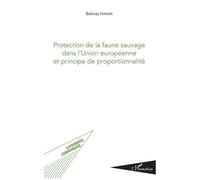 Protection De La Faune Sauvage Dans L'union Européenne Et Principe De Proportionnalité