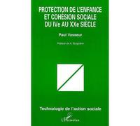 Protection De L'enfance Et Cohésion Sociale Du Ive Au Xxe Siècle