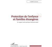 Protection de l'enfance et familles étrangères Lionel Clariana (Auteur)