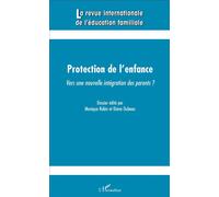Protection de l'enfance Vers une nouvelle intégration des parents ? - Diane Dubeau - L'harmattan - broché - Revue