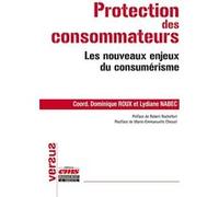 Protection des consommateurs Dominique Roux (Auteur), Lydiane Nabec (Auteur)