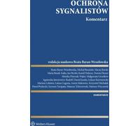 Protection des dénonciateurs Commentaire - Michał Barański, Łukasz Kierznowski, Maria Bosak-Sojka, Mariusz Lekston, Agnieszka Jaworowicz-Rudolf (Recht auf Polnisch)