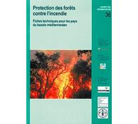 protection des forets contre l'incendie. fiches techniques pour les pays du bassin Colin P.-Y., Coord. (Auteur)